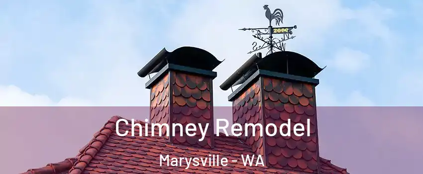  Chimney Remodel Marysville - WA