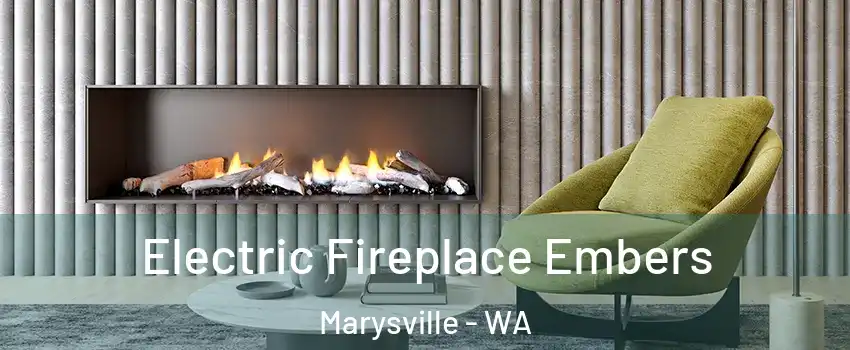  Electric Fireplace Embers Marysville - WA