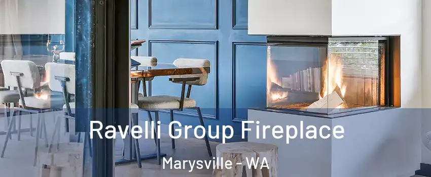  Ravelli Group Fireplace Marysville - WA